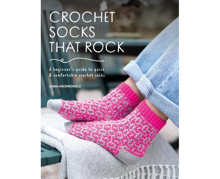 Crochet Socks That Rock by Anna Nikipirowicz