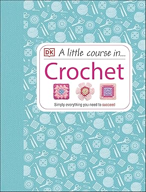 DK - A little course in Crochet