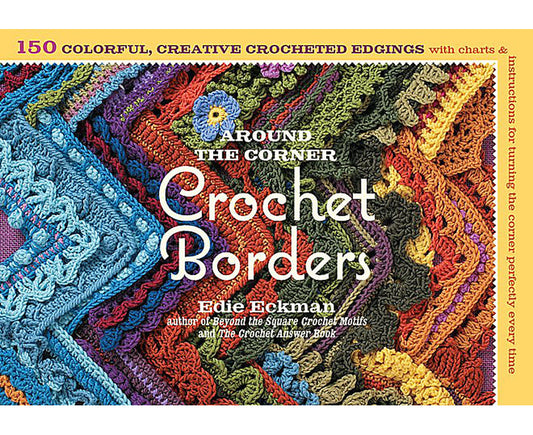 Around The Corner Crochet Borders by Edie Eckman