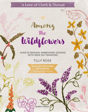 A Love of Cloth and Thread: Among The Wildflowers - Tilly Rose